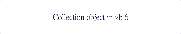 Collection object in vb 6