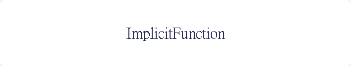 ImplicitFunction