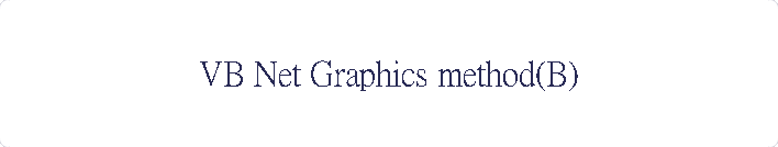 VB Net Graphics method(B)