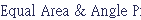 Equal Area & Angle Projection